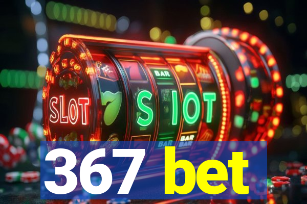 367 bet